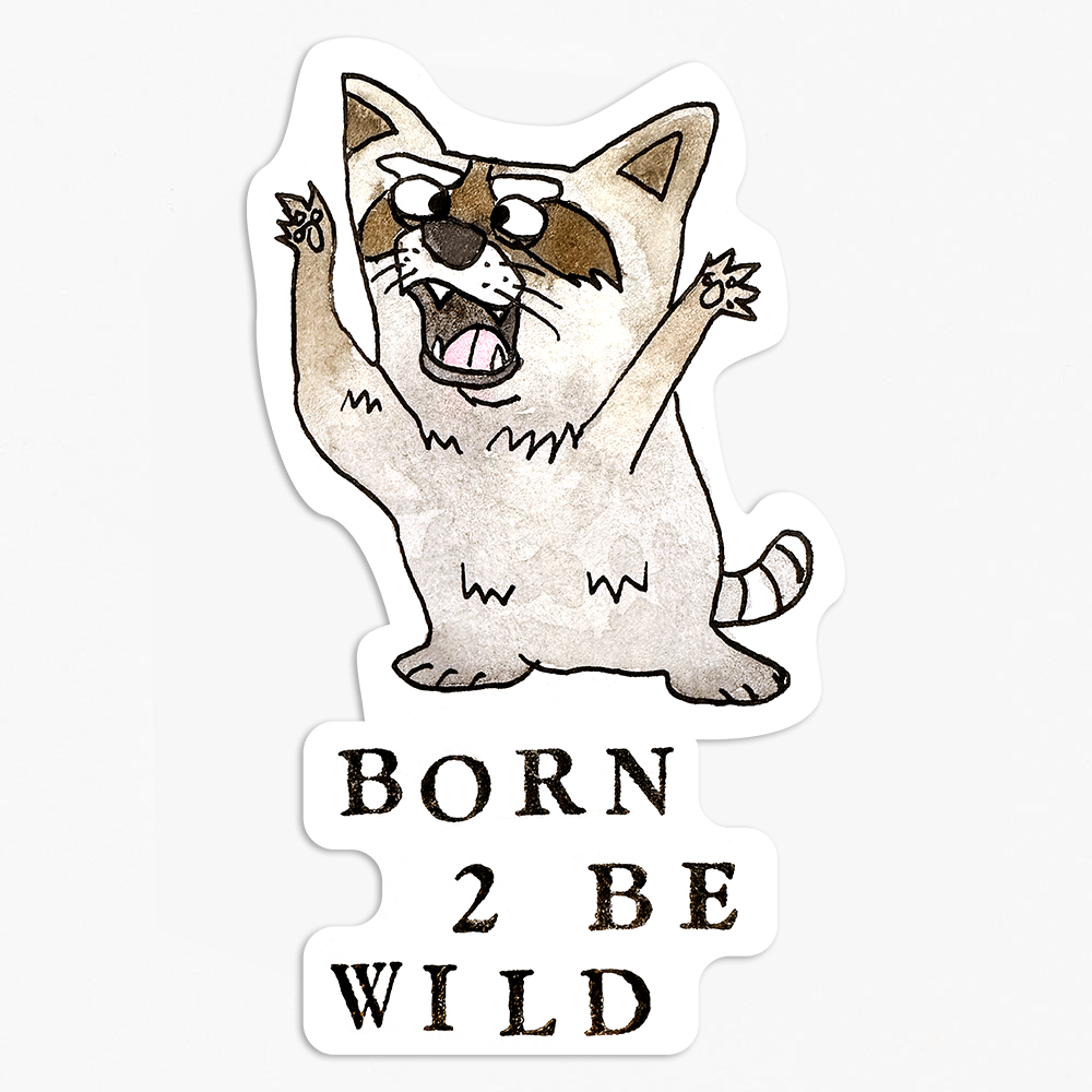 Born 2 Be Wild Sticker