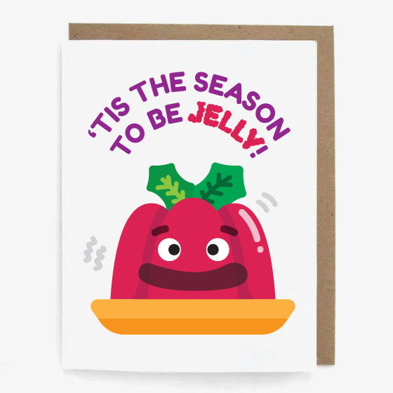 'Tis The Season To Be Jelly!